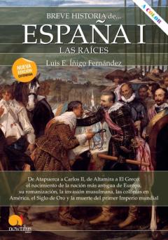 Breve Historia De España I: Las Raíces