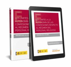 Libro, Audiolibro Los Limites A La Autonomia De Las Confesiones Respecto Al Regimen Del Personal Religioso (Papel + E-Book) Los Limites A La Autonomia De Las Confesiones Respecto Al Regimen Del Personal Religioso (Papel + E-Book)