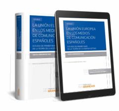 Libro, Audiolibro La Unión Europea En Los Medios De Comunicación Españoles La Unión Europea En Los Medios De Comunicación Españoles