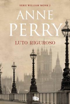 Luto Riguroso (Detective William Monk 2)