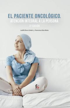 El Paciente Oncologico: Atencion Integral A La Persona (3ª Ed.)