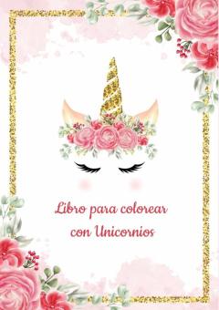 Plantilla De Unicornio Para Colorear - Libro Para Colorear Con Un Icornios - Más De 30 Diseños Hermosos De Unicornios Para Colorear Y Divertirse - Libros Colorear Niños