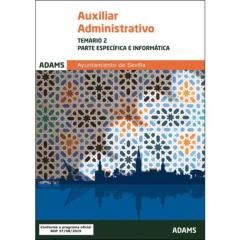 Auxiliar Administrativo Ayuntamiento De Sevilla: Temario 2 (Parte Especifica E Informatica)