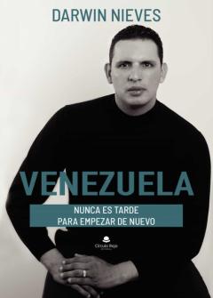 Venezuela Nunca Es Tarde Para Empezar De Nuevo