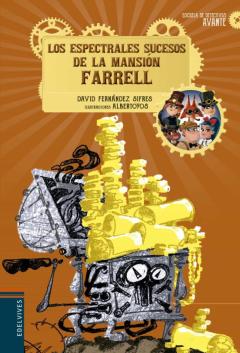 Los Espectrales Sucesos De La Mansion Farrell (Escuela De Detectives Avante 3 )