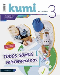 Religion 3º Eso Proyecto Todos Somos Micromecenas Revista Del Alumno Proyecto Kumi Ed 2019