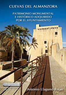 Cuevas Del Almanzora: Patrimonio Monumental E Historico Adquirido Por El Ayuntamiento