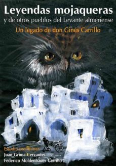 Leyendas Mojaqueras Y De Otros Pueblos Del Levante Almeriense