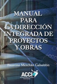 Manual Para La Direccion Integrada De Proyectos Y Obras