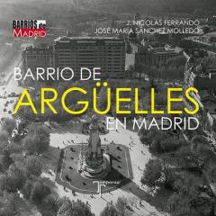 Libro, Audiolibro Barrio De Argüelles En Madrid Barrio De Argüelles En Madrid