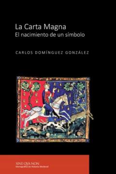 La Carta Magna: El Nacimiento De Un Simbolo