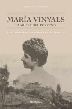 Maria Vinyals, La Mujer Del Porvenir