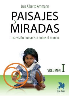 Libro, Audiolibro Paisajes Y Miradas Vol. I. Una Vision Humanista Sobre El Mundo Paisajes Y Miradas Vol. I. Una Vision Humanista Sobre El Mundo