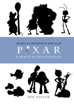 Libro, Audiolibro ¡Hasta El Infinito Y Mas Alla! Pixar A Traves De Sus Peliculas (2ªed.) ¡Hasta El Infinito Y Mas Alla! Pixar A Traves De Sus Peliculas (2ªed.)