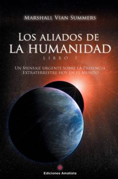 Los Aliados De La Humanidad. Libro Uno