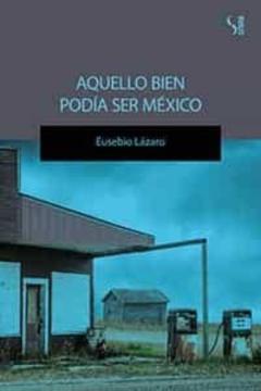 Aquello Bien Podía Ser Mexico