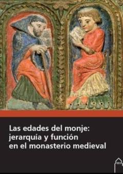 Las Edades Del Monje: Jerarquía Y Función En El Monasterio Mediev Al