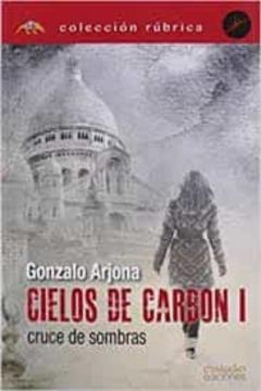 Cielos De Carbon I (Cruce De Sombras)