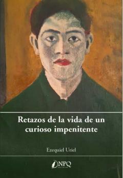 Retazos De La Vida De Un Curioso Impenitente