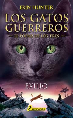 Exilio (Los Gatos Guerreros | El Poder De Los Tres 3)