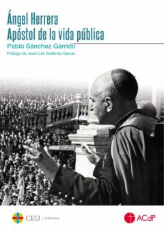 Angel Herrera Apostol De La Vida Publica