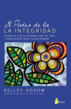 Libro, Audiolibro El Poder De La Integridad: Conecta Con Tu Verdad, Ama Tu Vida Y Manifiesta Todo Tu Esplendor El Poder De La Integridad: Conecta Con Tu Verdad, Ama Tu Vida Y Manifiesta Todo Tu Esplendor