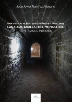 Una Visita Al Mundo Subterráneo Escurialense
