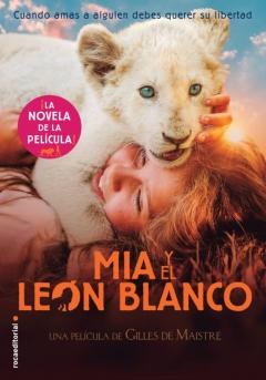 Mia Y El Leon Blanco (La Novela De La Pelicula)