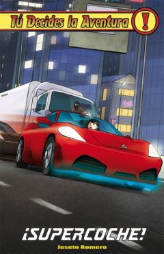Tu Decides La Aventura Nº35 :¡Supercoche!