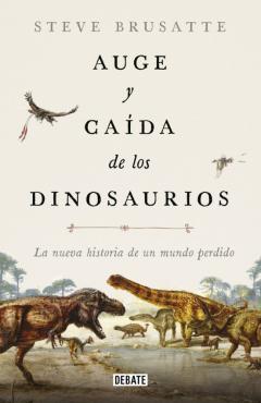 Libro, Audiolibro Auge Y Caída De Los Dinosaurios Auge Y Caída De Los Dinosaurios
