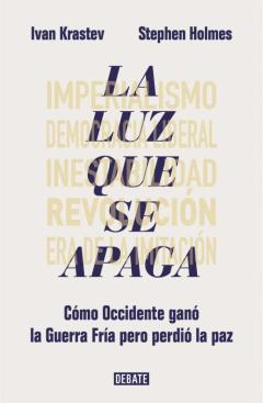 Libro, Audiolibro La Luz Que Se Apaga:como Occidente Gano La Guerra Fria Pero Perdio La Paz La Luz Que Se Apaga:como Occidente Gano La Guerra Fria Pero Perdio La Paz