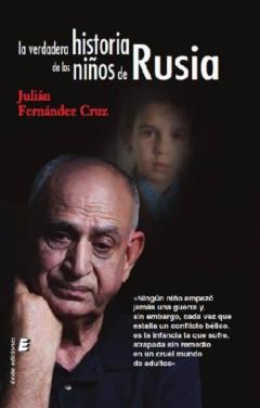 Libro, Audiolibro La Verdadera Historia De Los Niños De Rusia La Verdadera Historia De Los Niños De Rusia