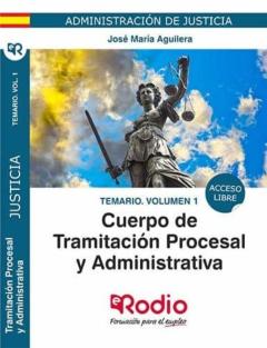 Libro, Audiolibro Cuerpo De Tramitacion Procesal Y Administrativa De La Administracion De Justicia: Temario (Vol. 1) Cuerpo De Tramitacion Procesal Y Administrativa De La Administracion De Justicia: Temario (Vol. 1)