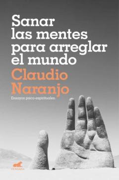 Libro, Audiolibro Sanar Las Mentes Para Arreglar El Mundo Sanar Las Mentes Para Arreglar El Mundo