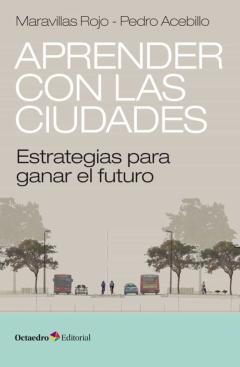 Aprender Con Las Ciudades: Estrategias Para Ganar El Futuro