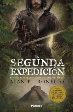 Libro, Audiolibro La Segunda Expedición (Viii Premio De Novela Histórica Ciudad De Úbeda) La Segunda Expedición (Viii Premio De Novela Histórica Ciudad De Úbeda)