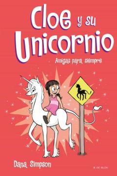 Amigas Para Siempre (Cloe Y Su Unicornio 5)