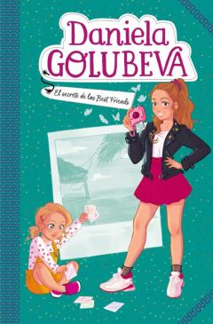 El Secreto De Las Best Friends (Daniela Golubeva 2)