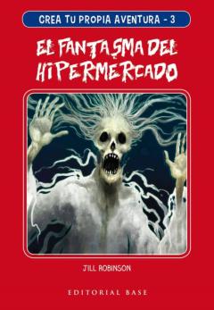 Crea Tu Propia Aventura 3: El Fantasma Del Hipermercado