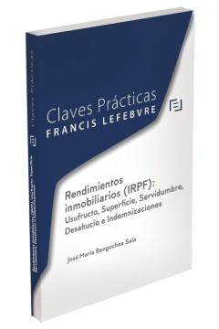 Libro, Audiolibro Claves Prácticas Rendimientos Inmobiliarios (Irpf): Usufructo, Superficie, Servidumbre, Desahucio E Indemnizaciones Claves Prácticas Rendimientos Inmobiliarios (Irpf): Usufructo, Superficie, Servidumbre, Desahucio E Indemnizaciones