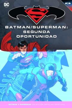 Libro, Audiolibro Batman Y Superman - Coleccion Novelas Graficas Nº 67: Batman 7 Superman: Segunda Oportunidad Batman Y Superman - Coleccion Novelas Graficas Nº 67: Batman 7 Superman: Segunda Oportunidad