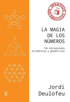 Libro, Audiolibro La Magia De Los Numeros: 136 Recreaciones Aritmeticas Y Geometricas La Magia De Los Numeros: 136 Recreaciones Aritmeticas Y Geometricas