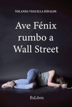 Libro, Audiolibro Ave Fenix Rumbo A Wall Street Ave Fenix Rumbo A Wall Street