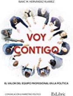 Libro, Audiolibro Voy Contigo: El Valor Del Equipo Profesional En La Politica Voy Contigo: El Valor Del Equipo Profesional En La Politica