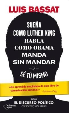 Libro, Audiolibro Sueña Como Luther King, Habla Como Obama, Manda Sin Mandar Y Sé Tú Mismo Sueña Como Luther King, Habla Como Obama, Manda Sin Mandar Y Sé Tú Mismo