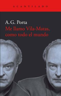 Libro, Audiolibro Me Llamo Vila-Matas, Como Todo El Mundo Me Llamo Vila-Matas, Como Todo El Mundo