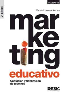 Marketing Educativo. Captación Y Fidelización De Alumnos