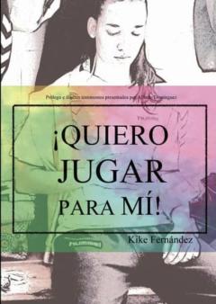 ¡Quiero Jugar Para Mí!