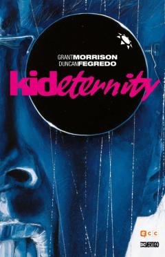 Biblioteca Grant Morrison &Amp;#X02013: Kid Eternity