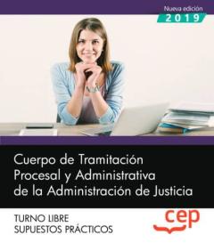Cuerpo De Tramitacion Procesal Y Administrativa De La Administracion De Justicia. Turno Libre. Supuestos Practicos